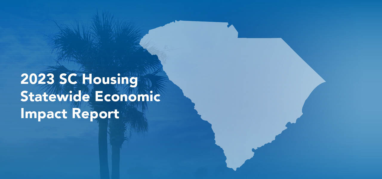 2023 SC Housing Statewide Economic Impact Report